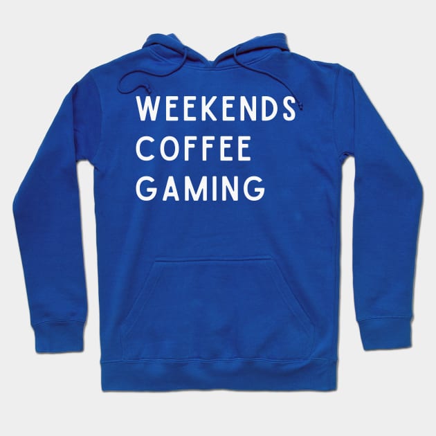 Weekends Coffee Gaming Hoodie by RefinedApparelLTD